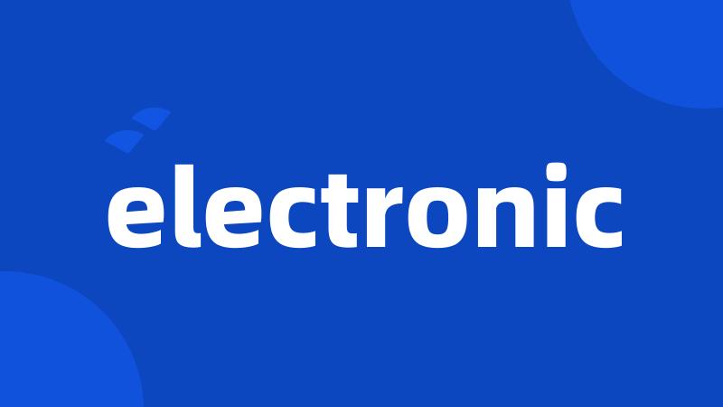 electronic