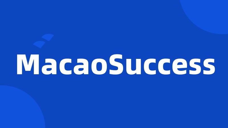 MacaoSuccess