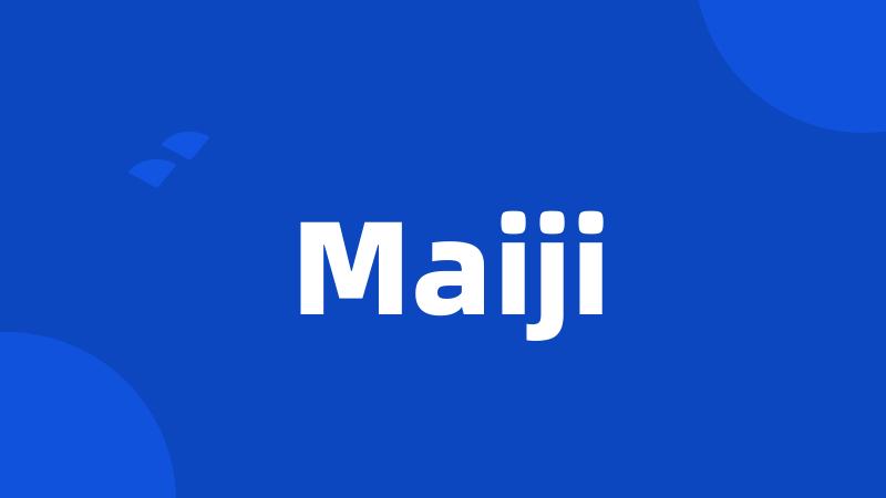 Maiji