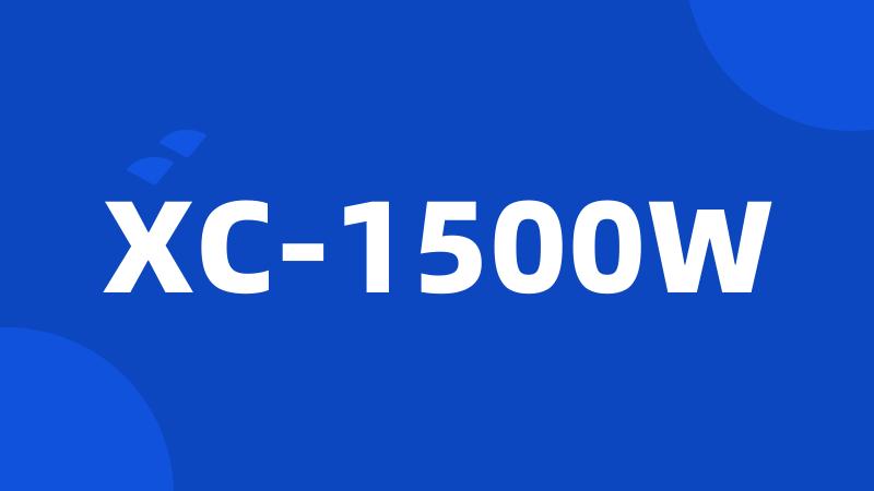 XC-1500W