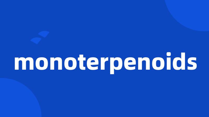 monoterpenoids