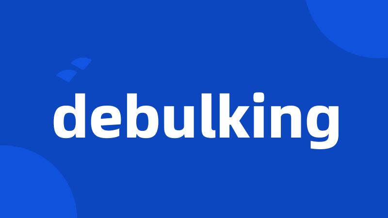 debulking