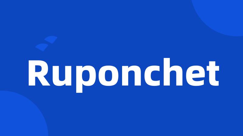 Ruponchet