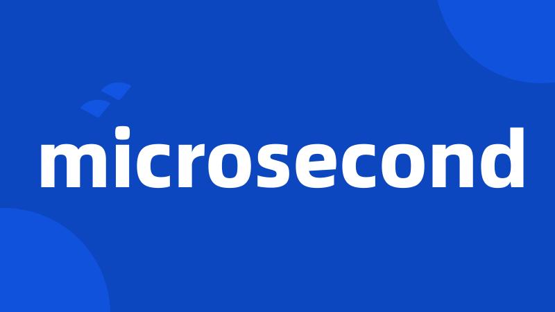 microsecond