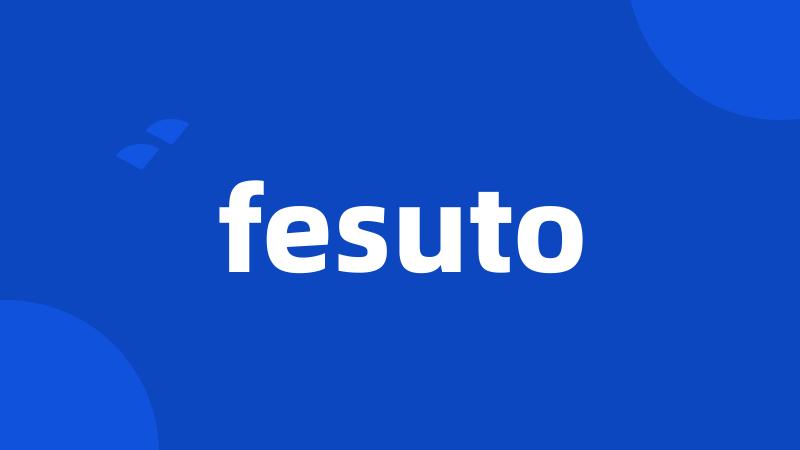 fesuto