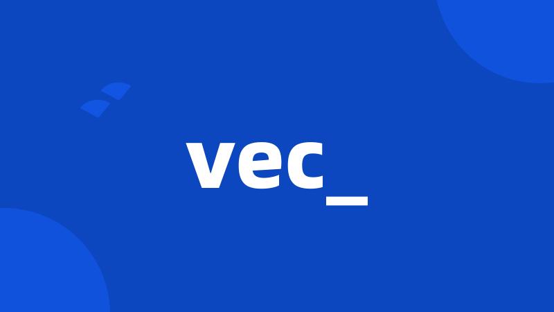 vec_