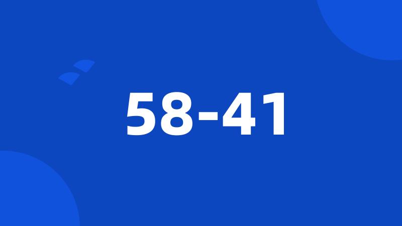 58-41