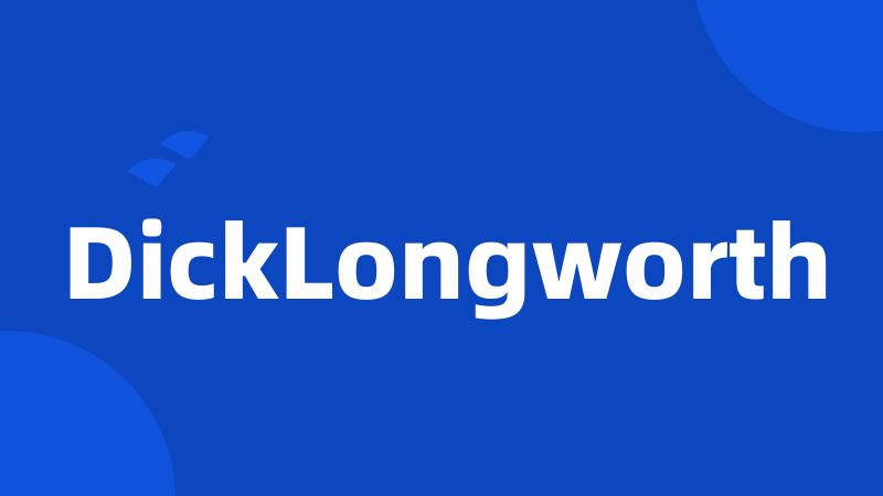 DickLongworth