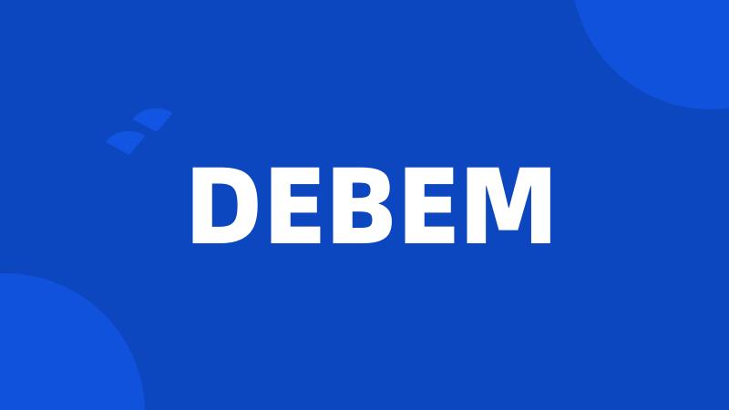 DEBEM