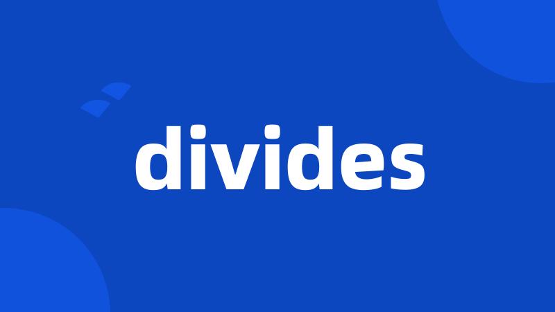 divides