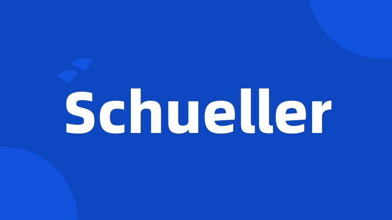 Schueller