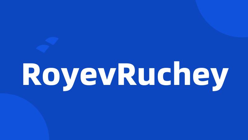 RoyevRuchey