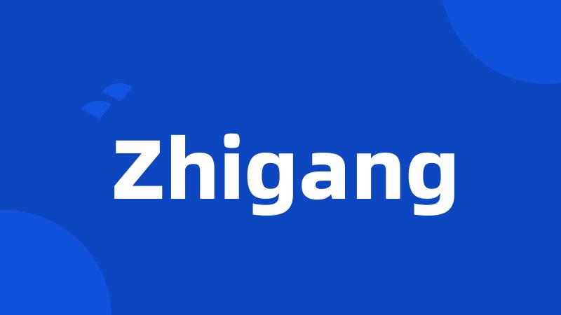 Zhigang