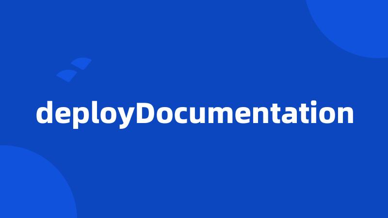 deployDocumentation