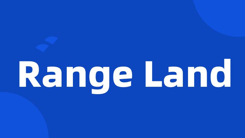 Range Land