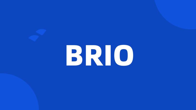 BRIO