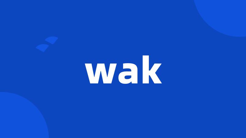 wak