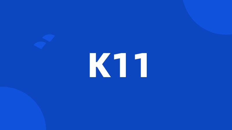 K11