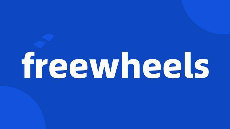 freewheels