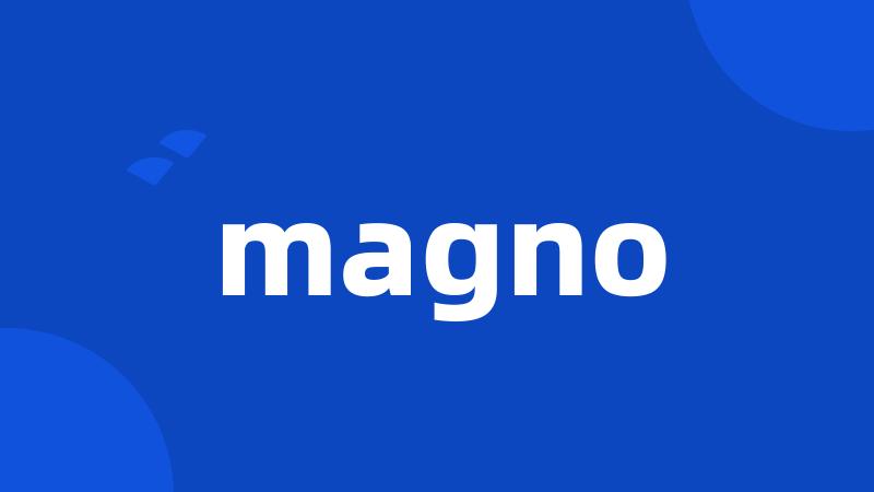 magno