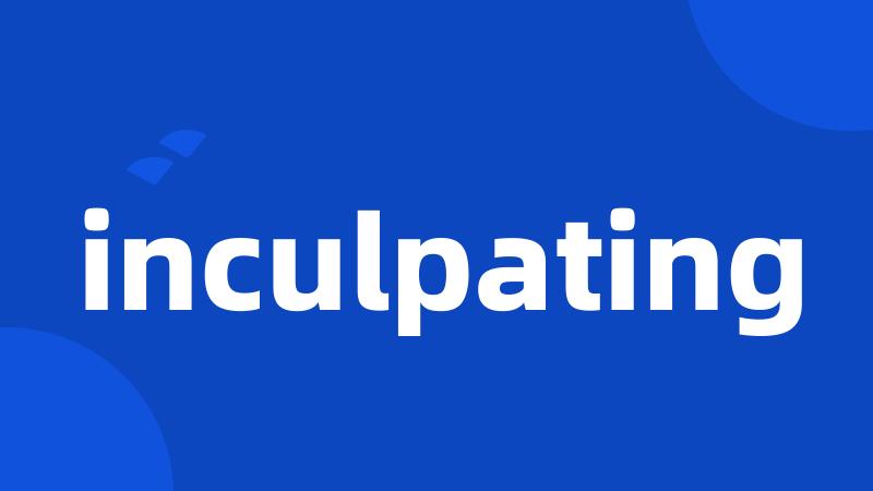 inculpating