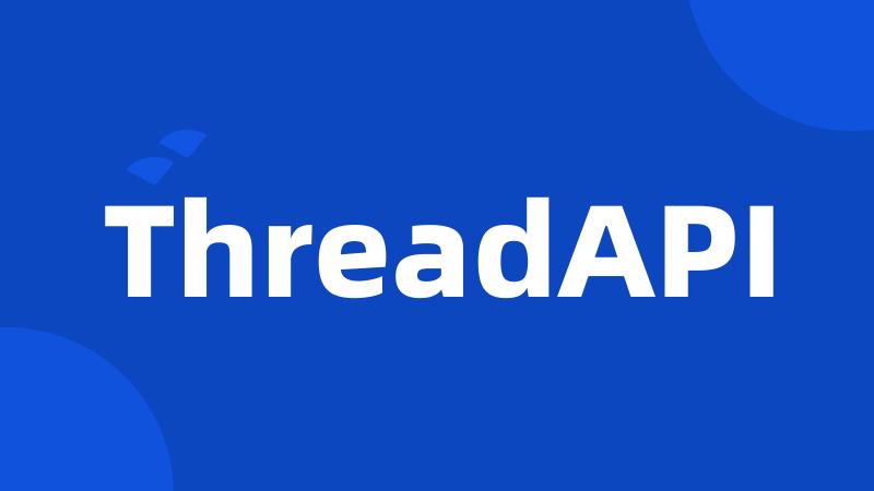 ThreadAPI