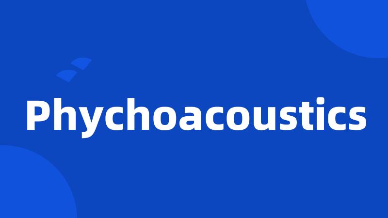 Phychoacoustics