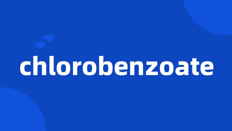 chlorobenzoate