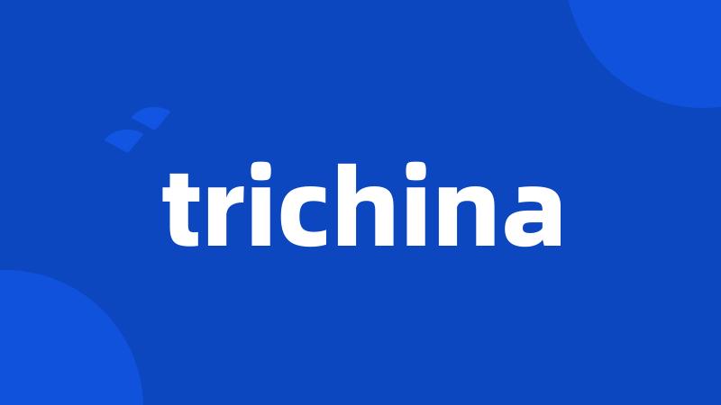 trichina