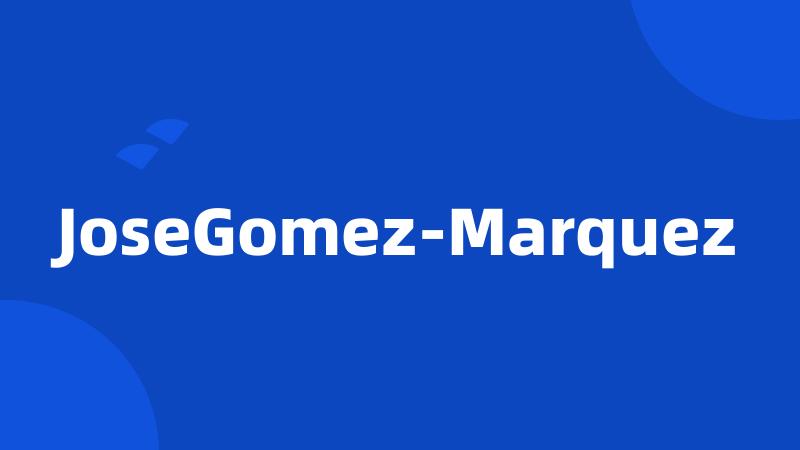 JoseGomez-Marquez