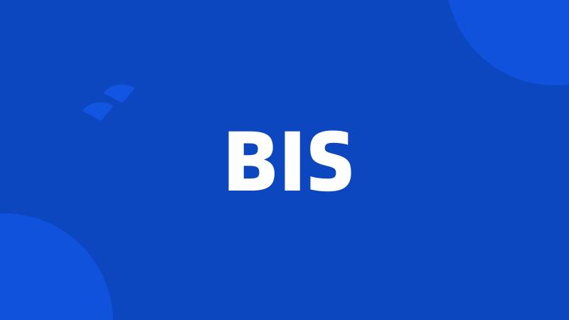 BIS