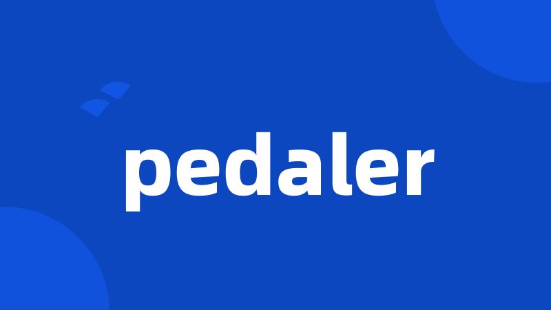 pedaler