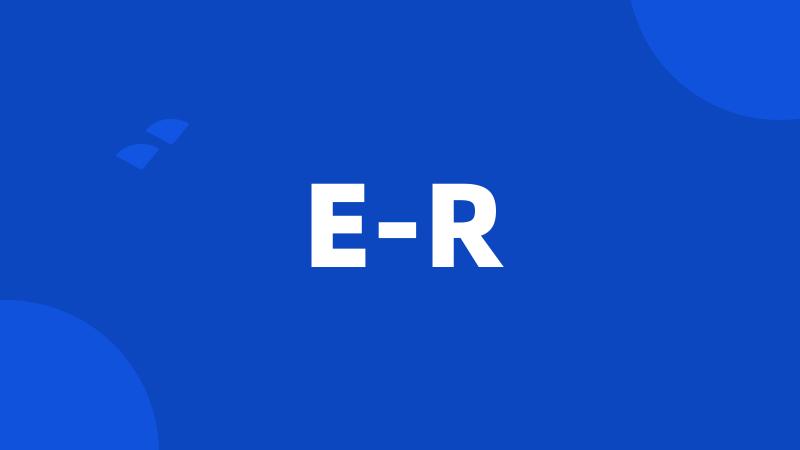 E-R