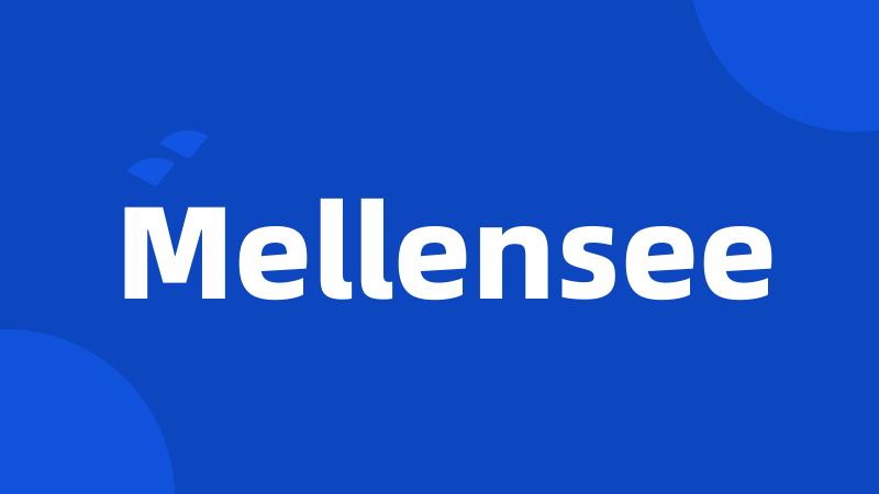 Mellensee