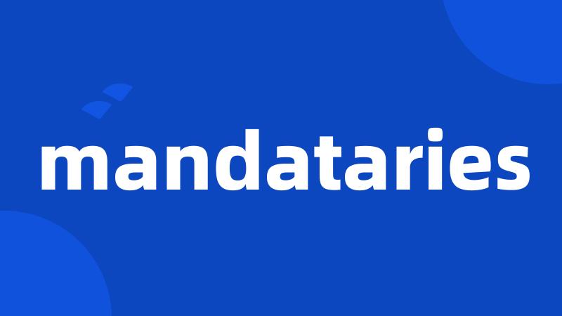 mandataries