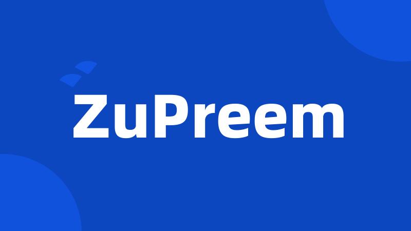 ZuPreem