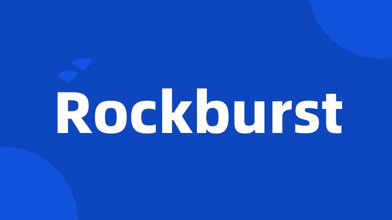 Rockburst