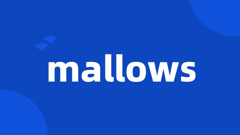 mallows