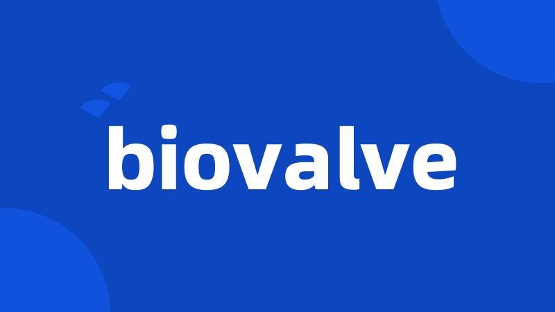 biovalve