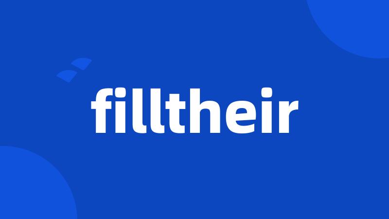 filltheir