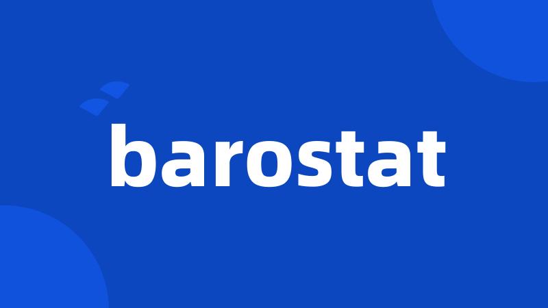 barostat