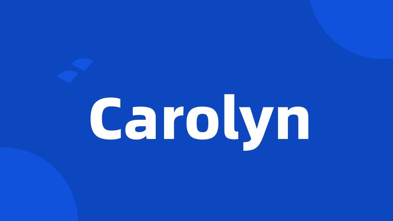 Carolyn