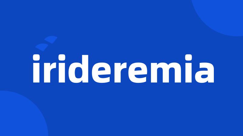 irideremia