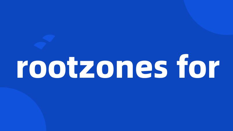 rootzones for