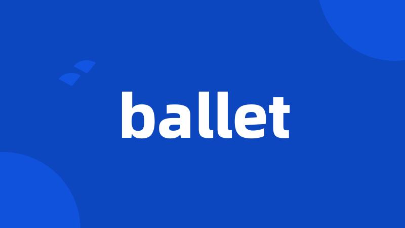 ballet