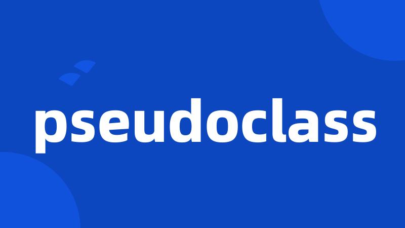 pseudoclass