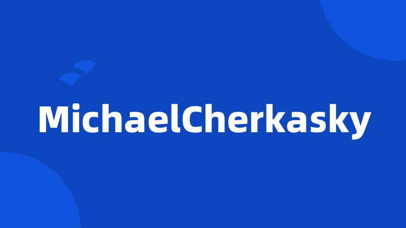 MichaelCherkasky