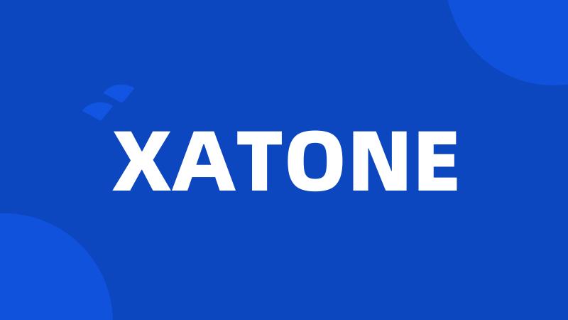 XATONE