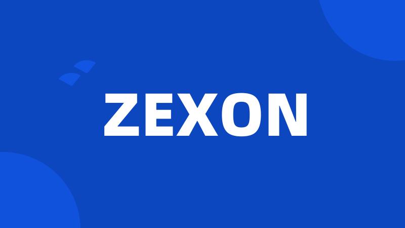 ZEXON