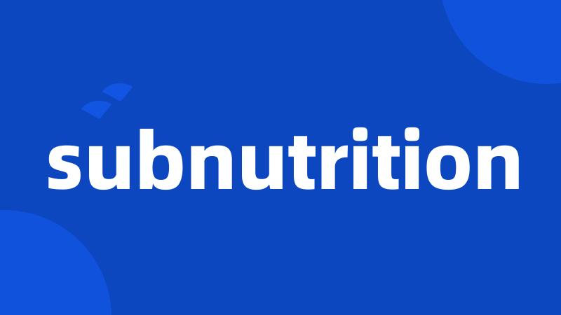 subnutrition